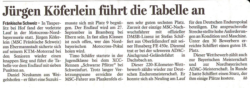 Kurz- Bericht aus dem Fränkischen Tag vom 25.09.08 vom Lauf der Nordbayernserie in Tauberlitz am 20.09.08, vom GCC- Lauf in Schweinfurt am 21.09.08
                und vom Enduro- DM- Lauf in Dachsbach am 21.09.08